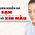 THÓI QUEN KHIẾN DA ĐEN SẠM VÀ XỈN MÀU