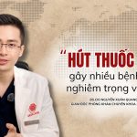 BÁC SĨ NGUYỄN XUÂN QUANG HUY: “HÚT THUỐC LÁ GÂY NHIỀU BỆNH LÝ NGHIÊM TRỌNG VỀ DA”